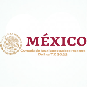 Consulado Mexicano Sobre Ruedas Dallas TX 2022