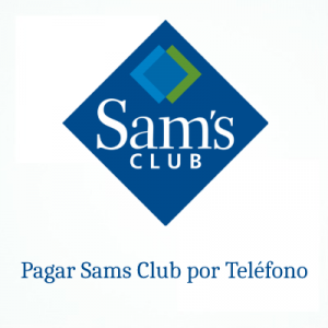 Sams club Teléfono para Pagos