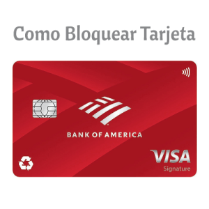 Como Bloquear Tarjeta Bank of América