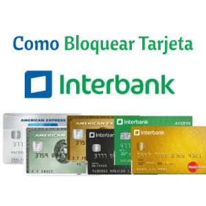 Como Bloquear Tarjeta Interbank