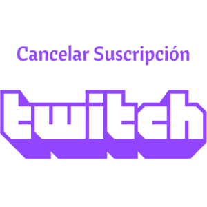 Como Cancelar Suscripción de Twitch