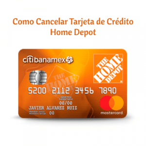 Como Cancelar Tarjeta de Crédito Home Depot