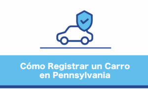 Cómo registrar un carro en Pennsylvania