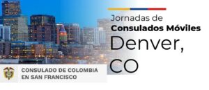 Consulado Móvil Colombiano En Denver 2023