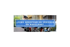 Como Registrar Un Carro En Maryland