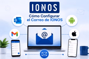 Cómo Configurar el Correo de IONOS